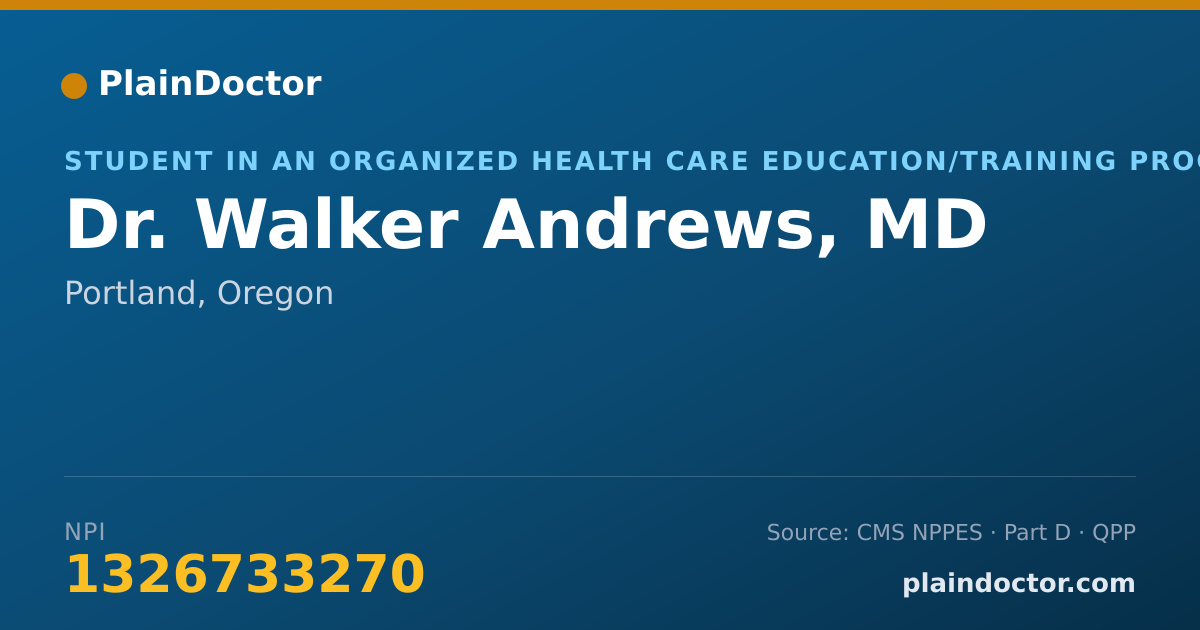 Shareable card for Walker Andrews, MD - Student in an Organized Health Care Education/Training Program, Portland, OR