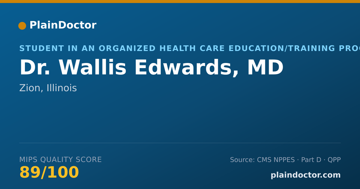 Shareable card for Wallis Edwards, MD - Student in an Organized Health Care Education/Training Program, Zion, IL