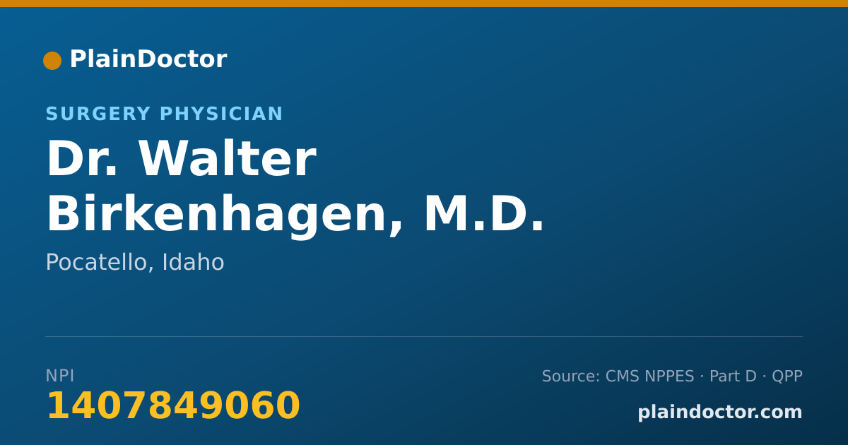 Shareable card for Walter Birkenhagen, M.D. - Surgery Physician, Pocatello, ID