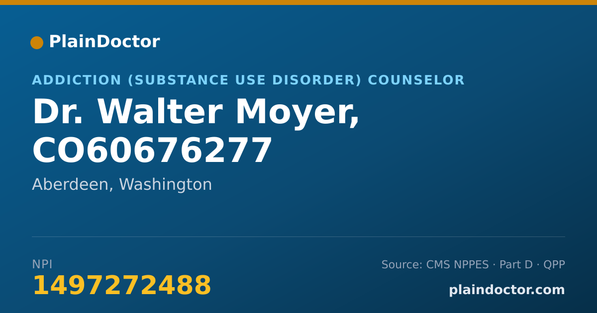 Shareable card for Walter Moyer, CO60676277 - Addiction (Substance Use Disorder) Counselor, Aberdeen, WA
