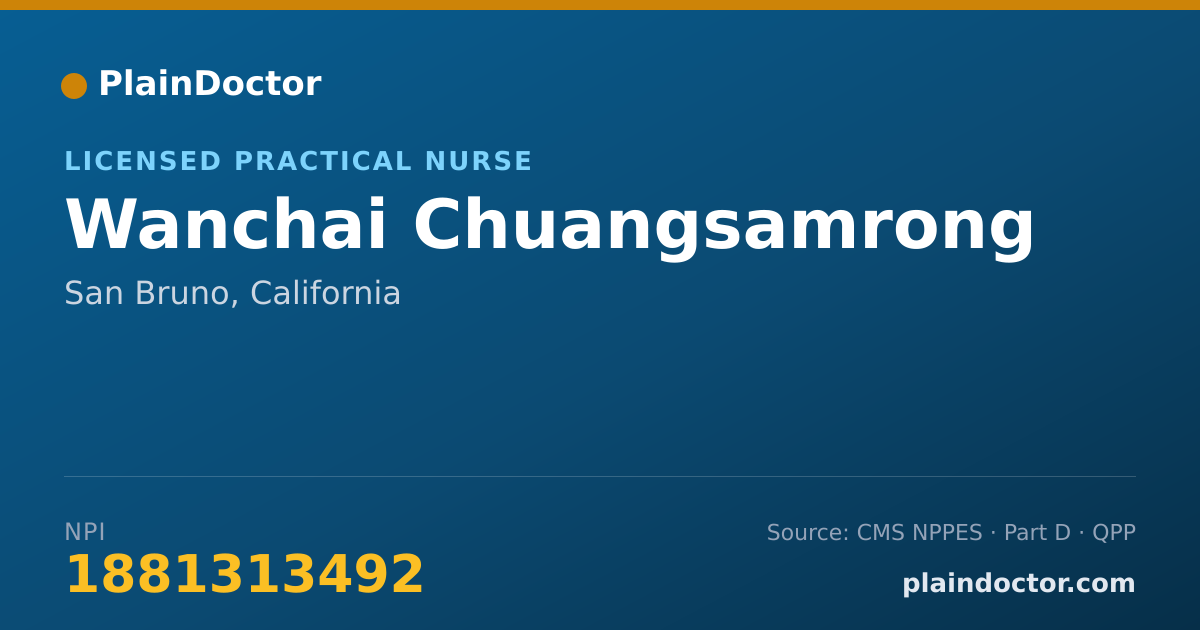 Shareable card for Wanchai Chuangsamrong - Licensed Practical Nurse, San Bruno, CA