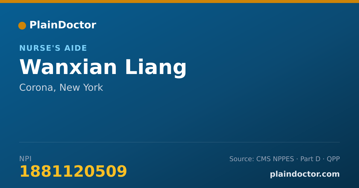 Shareable card for Wanxian Liang - Nurse's Aide, Corona, NY