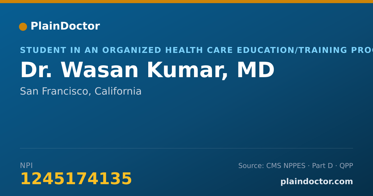 Shareable card for Wasan Kumar, MD - Student in an Organized Health Care Education/Training Program, San Francisco, CA