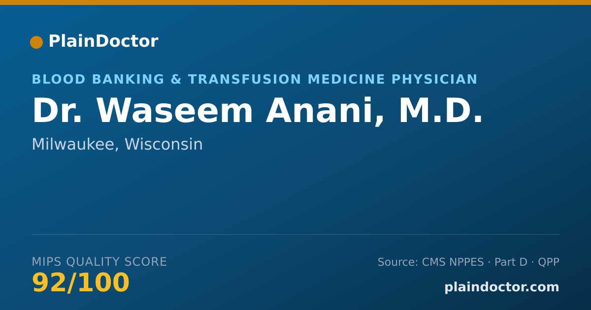 Shareable card for Waseem Anani, M.D. - Blood Banking & Transfusion Medicine Physician, Milwaukee, WI
