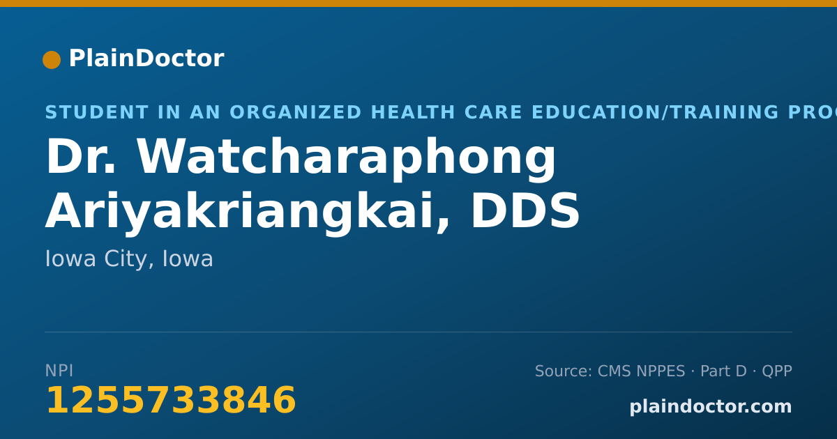 Shareable card for Watcharaphong Ariyakriangkai, DDS - Student in an Organized Health Care Education/Training Program, Iowa City, IA