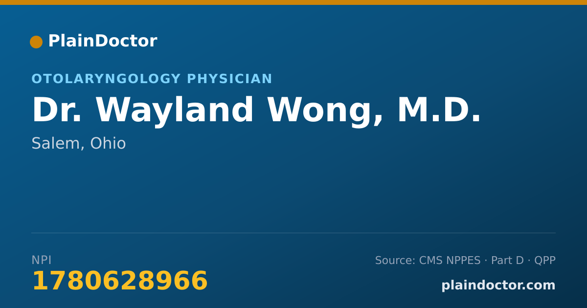 Shareable card for Wayland Wong, M.D. - Otolaryngology Physician, Salem, OH