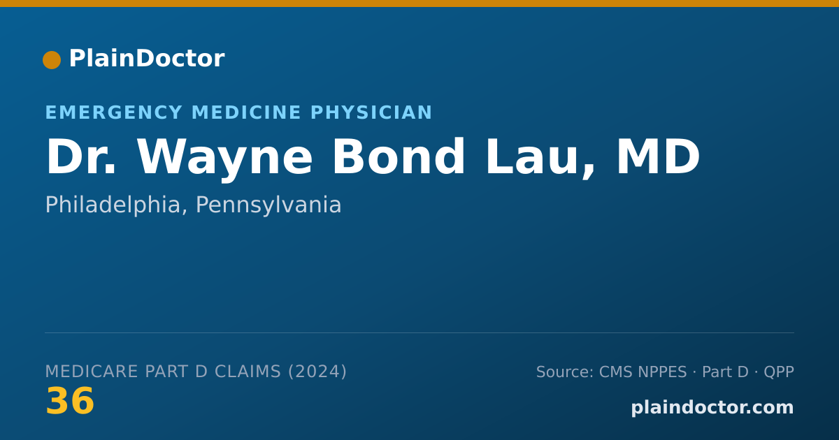 Shareable card for Wayne Bond Lau, MD - Emergency Medicine Physician, Philadelphia, PA