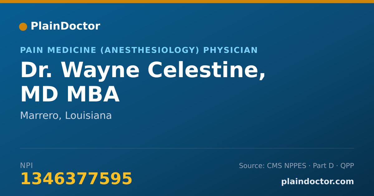 Shareable card for Wayne Celestine, MD MBA - Pain Medicine (Anesthesiology) Physician, Marrero, LA
