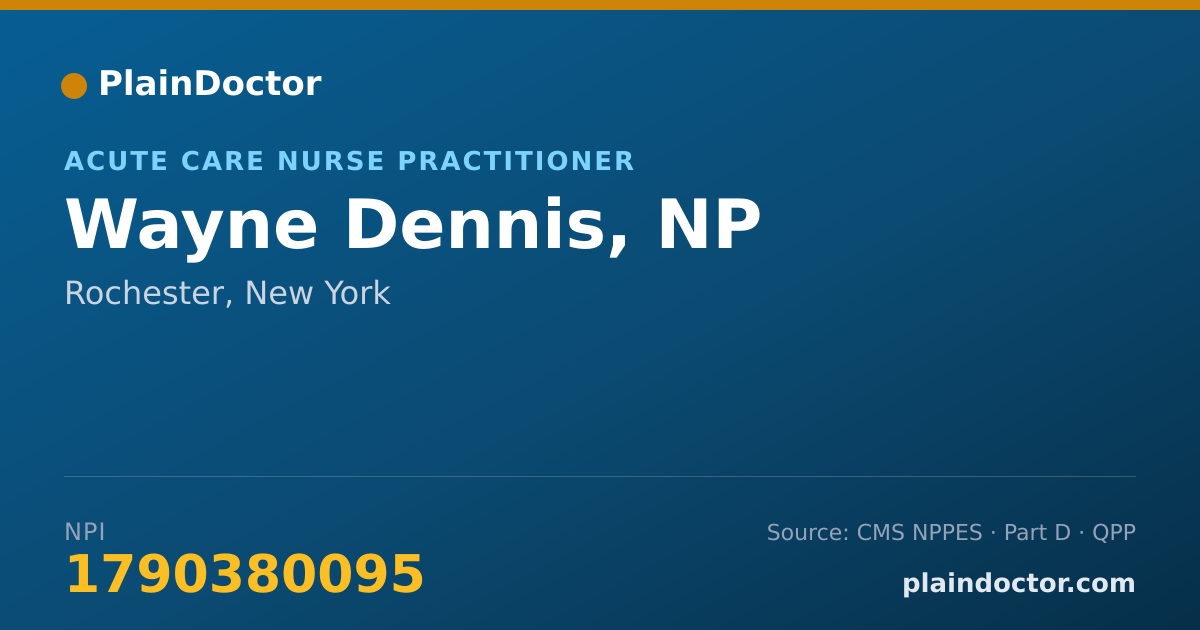 Shareable card for Wayne Dennis, NP - Acute Care Nurse Practitioner, Rochester, NY