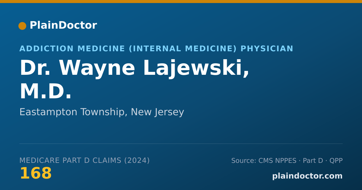Shareable card for Wayne Lajewski, M.D. - Addiction Medicine (Internal Medicine) Physician, Eastampton Township, NJ