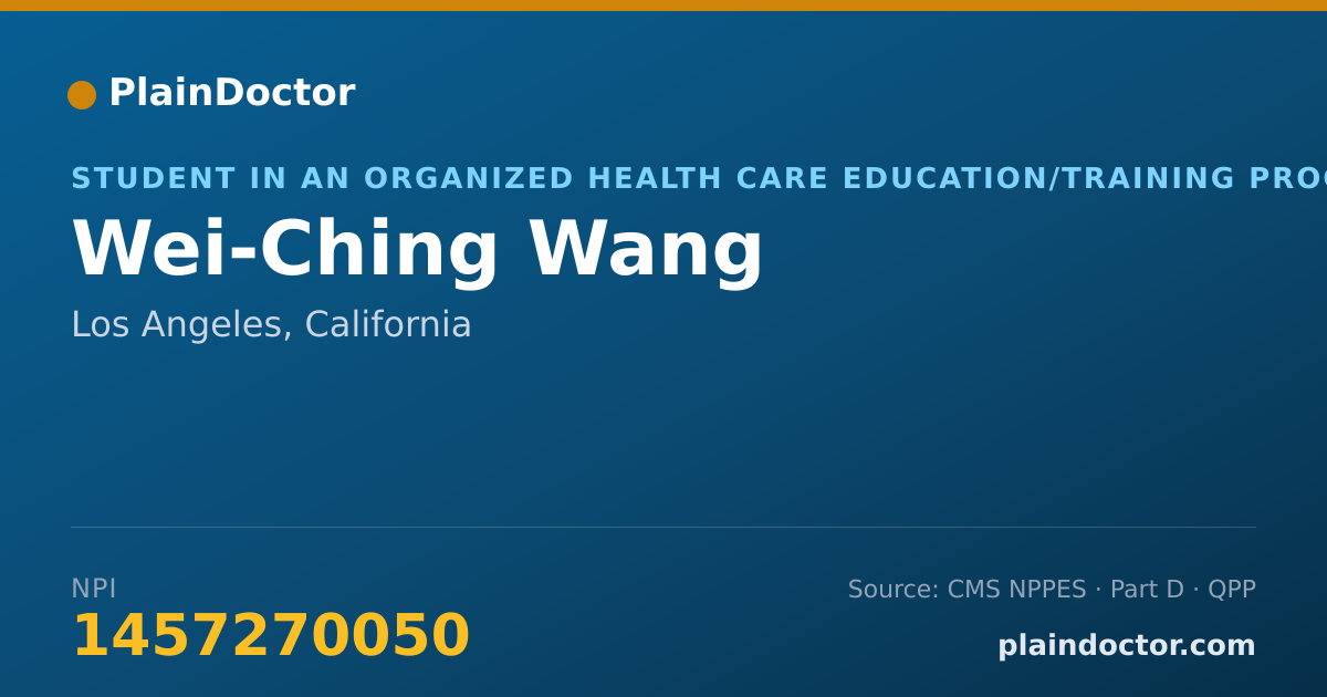 Shareable card for Wei-Ching Wang - Student in an Organized Health Care Education/Training Program, Los Angeles, CA