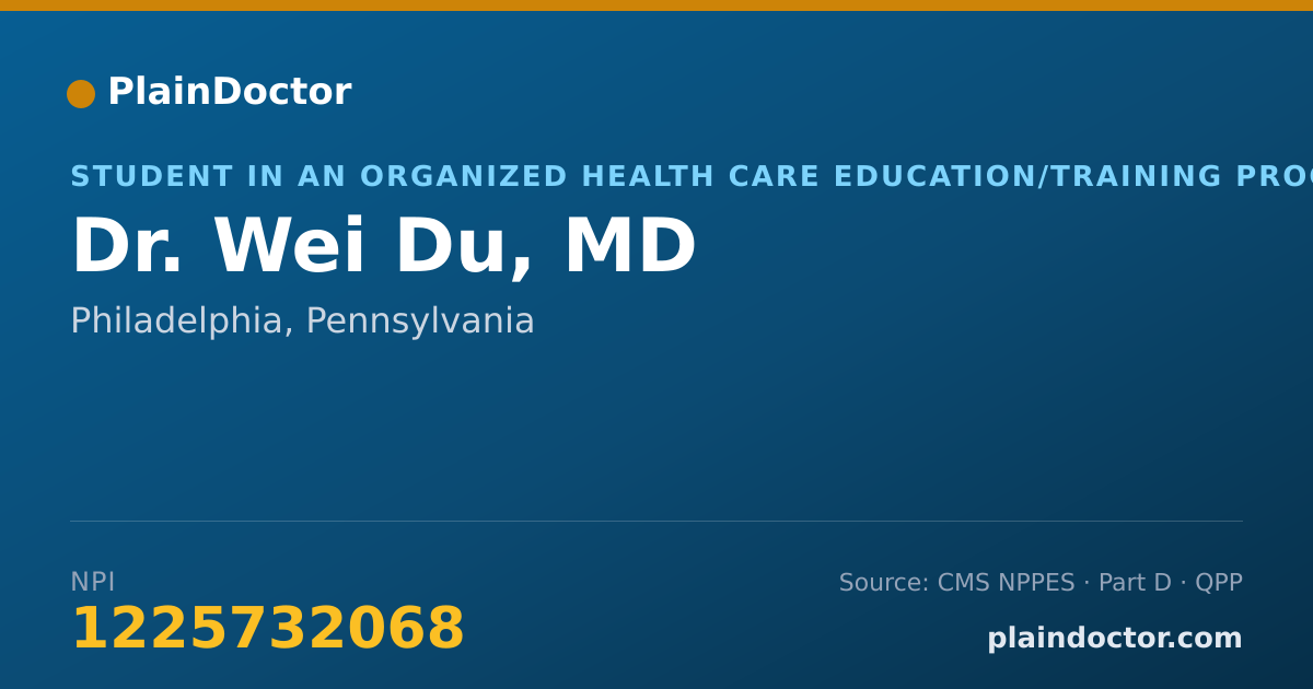 Shareable card for Wei Du, MD - Student in an Organized Health Care Education/Training Program, Philadelphia, PA