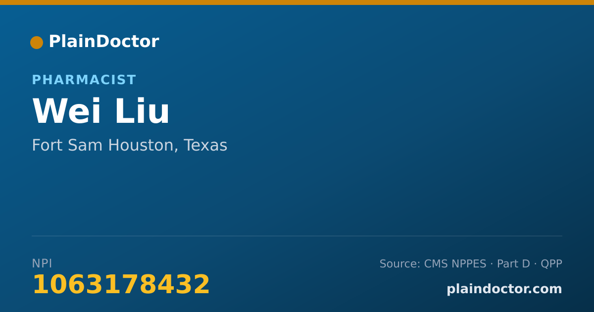 Shareable card for Wei Liu - Pharmacist, Fort Sam Houston, TX
