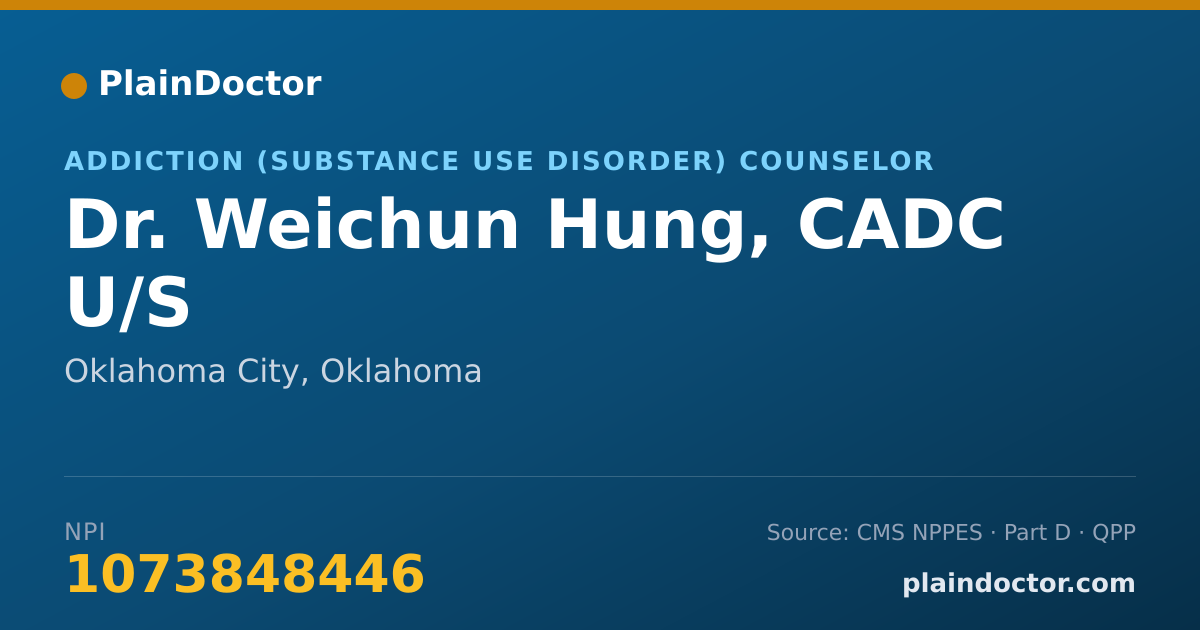 Shareable card for Weichun Hung, CADC U/S - Addiction (Substance Use Disorder) Counselor, Oklahoma City, OK