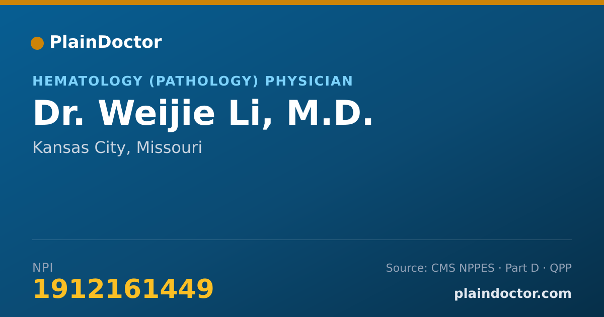 Shareable card for Weijie Li, M.D. - Hematology (Pathology) Physician, Kansas City, MO