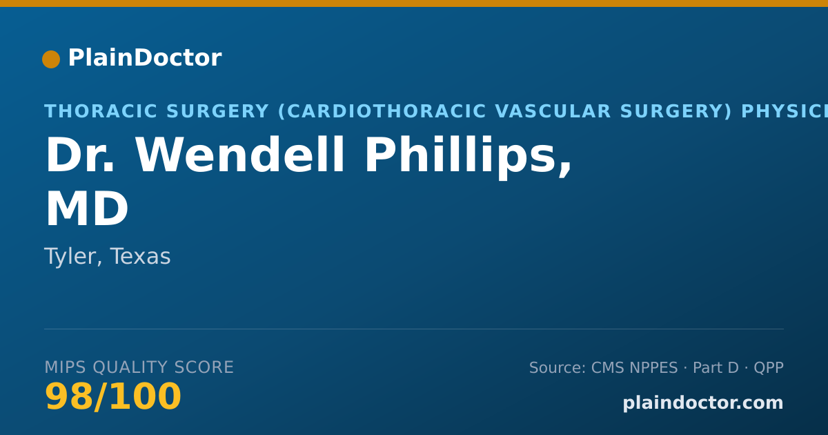 Shareable card for Wendell Phillips, MD - Thoracic Surgery (Cardiothoracic Vascular Surgery) Physician, Tyler, TX
