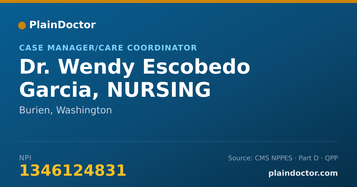 Shareable card for Wendy Escobedo Garcia, NURSING - Case Manager/Care Coordinator, Burien, WA