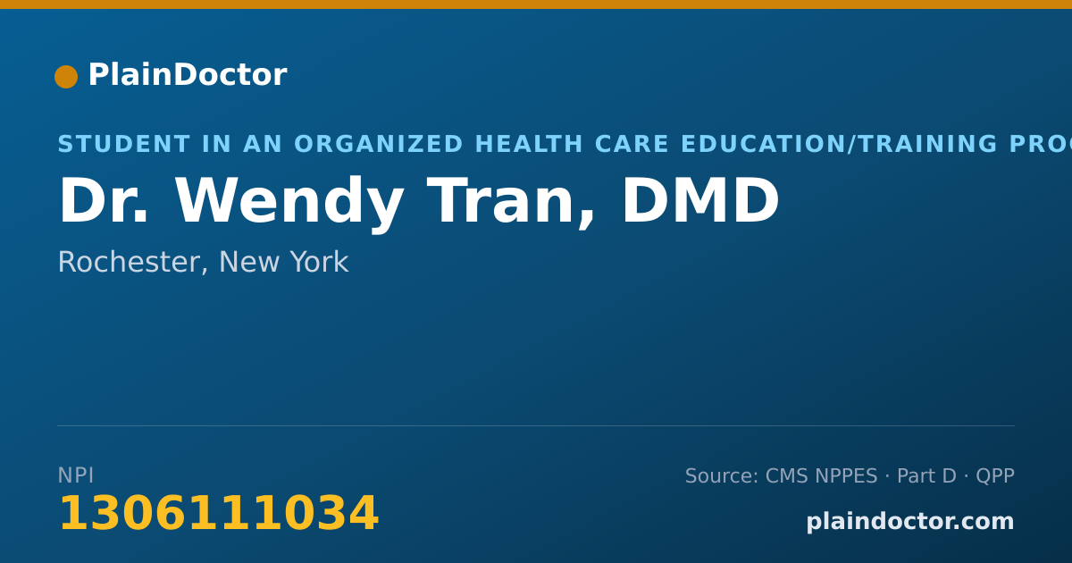 Shareable card for Wendy Tran, DMD - Student in an Organized Health Care Education/Training Program, Rochester, NY
