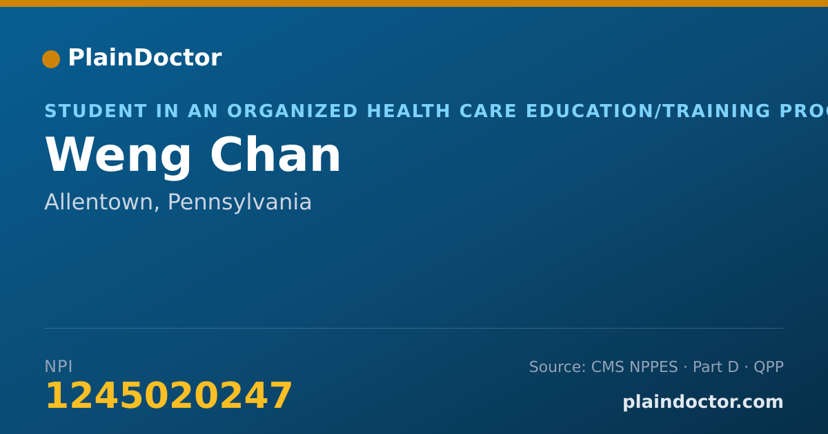 Shareable card for Weng Chan - Student in an Organized Health Care Education/Training Program, Allentown, PA