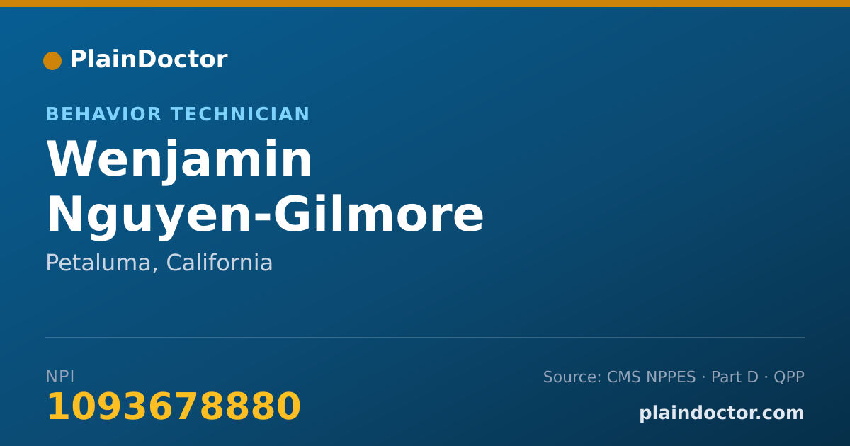 Shareable card for Wenjamin Nguyen-Gilmore - Behavior Technician, Petaluma, CA