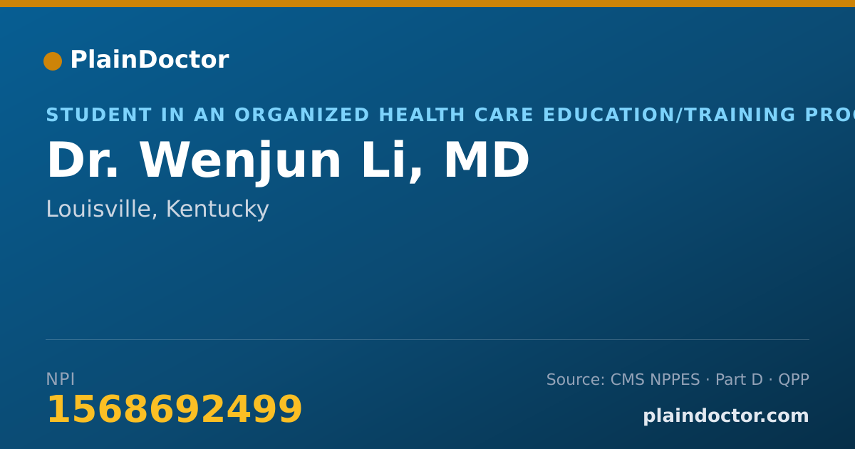 Shareable card for Wenjun Li, MD - Student in an Organized Health Care Education/Training Program, Louisville, KY
