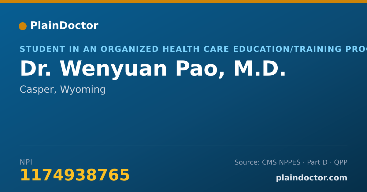 Shareable card for Wenyuan Pao, M.D. - Student in an Organized Health Care Education/Training Program, Casper, WY