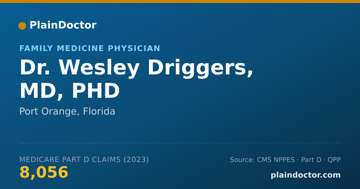 Shareable card for Wesley Driggers, MD, PHD - Family Medicine Physician, Port Orange, FL
