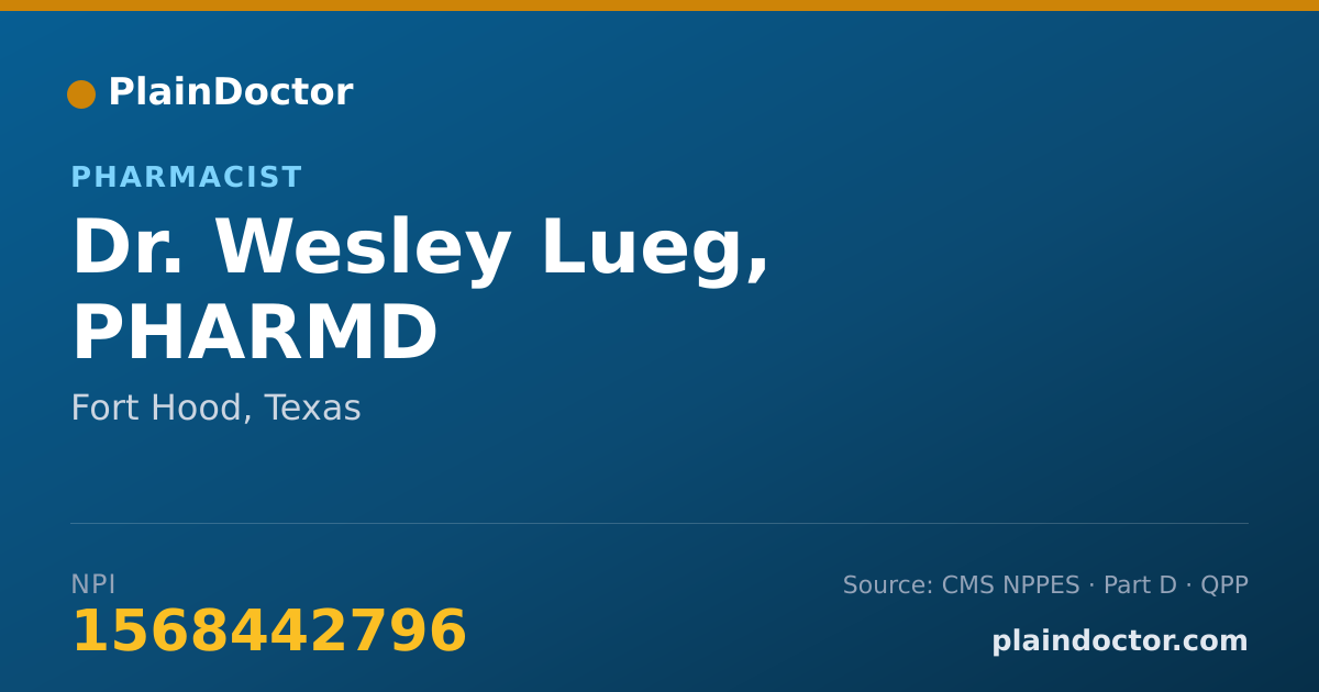 Shareable card for Wesley Lueg, PHARMD - Pharmacist, Fort Hood, TX