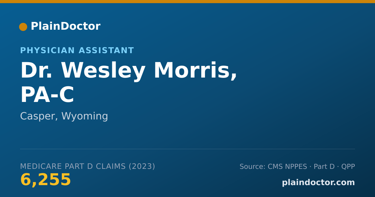 Shareable card for Wesley Morris, PA-C - Physician Assistant, Casper, WY