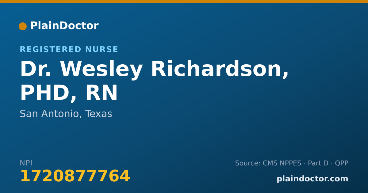 Shareable card for Wesley Richardson, PHD, RN - Registered Nurse, San Antonio, TX