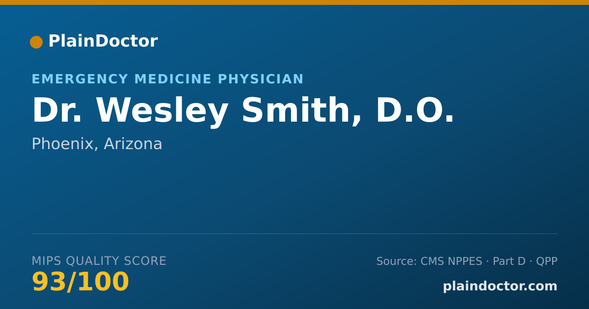 Shareable card for Wesley Smith, D.O. - Emergency Medicine Physician, Phoenix, AZ