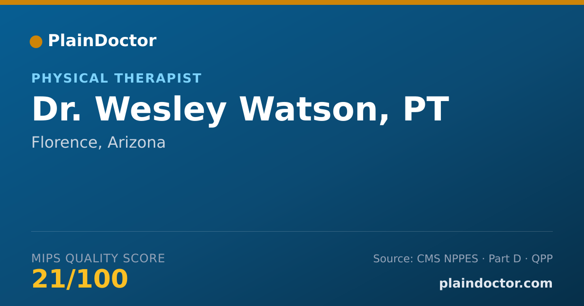 Shareable card for Wesley Watson, PT - Physical Therapist, Florence, AZ
