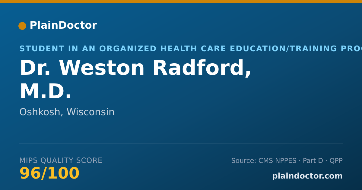 Shareable card for Weston Radford, M.D. - Student in an Organized Health Care Education/Training Program, Oshkosh, WI