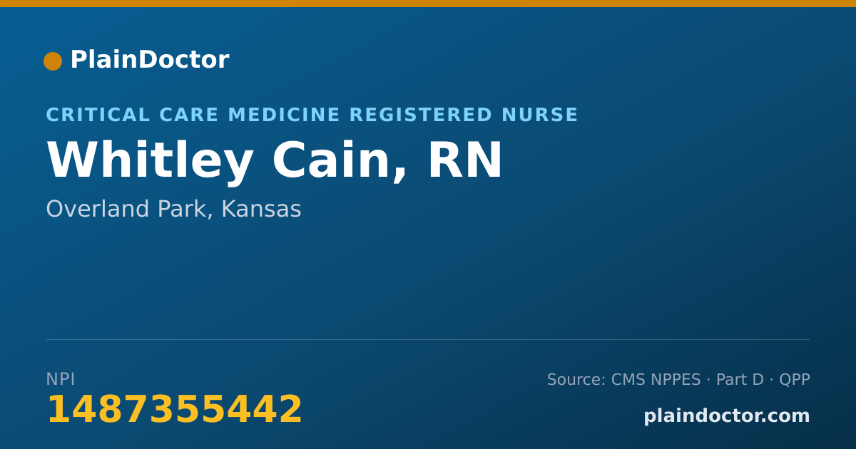 Shareable card for Whitley Cain, RN - Critical Care Medicine Registered Nurse, Overland Park, KS