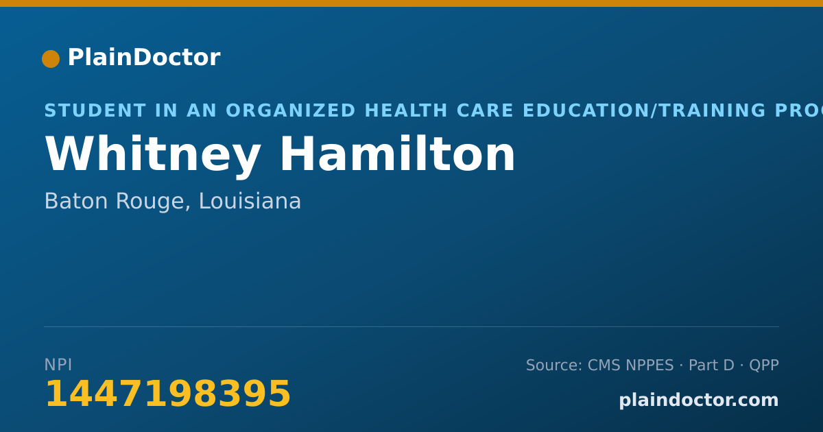 Shareable card for Whitney Hamilton - Student in an Organized Health Care Education/Training Program, Baton Rouge, LA