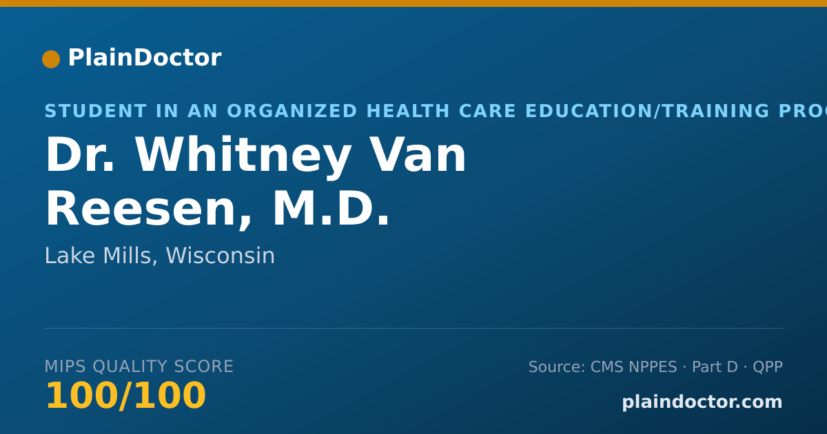 Shareable card for Whitney Van Reesen, M.D. - Student in an Organized Health Care Education/Training Program, Lake Mills, WI
