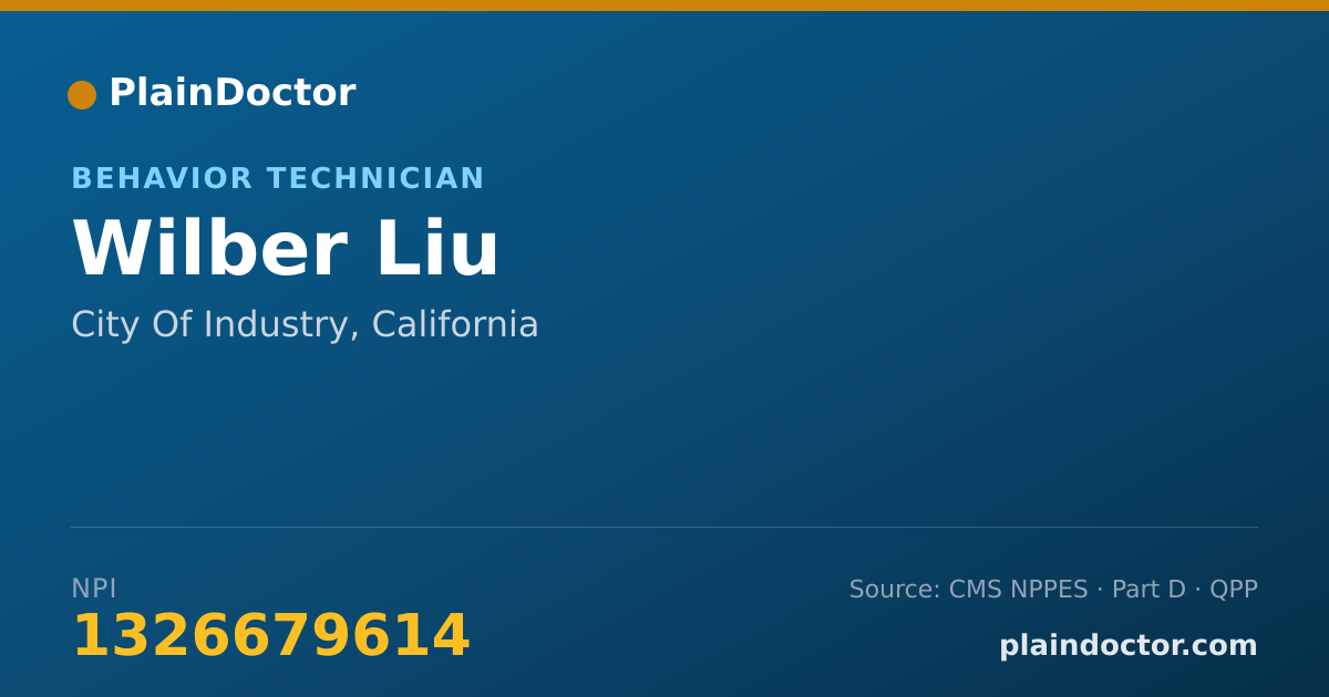 Shareable card for Wilber Liu - Behavior Technician, City Of Industry, CA