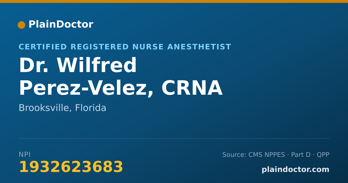 Shareable card for Wilfred Perez-Velez, CRNA - Certified Registered Nurse Anesthetist, Brooksville, FL