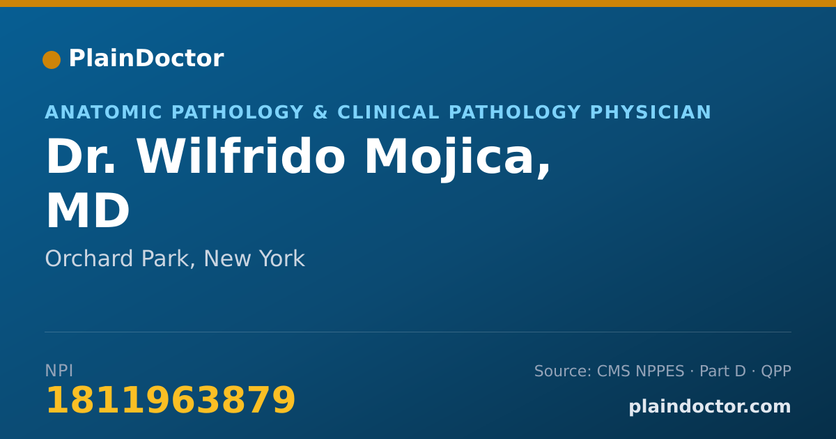 Shareable card for Wilfrido Mojica, MD - Anatomic Pathology & Clinical Pathology Physician, Orchard Park, NY