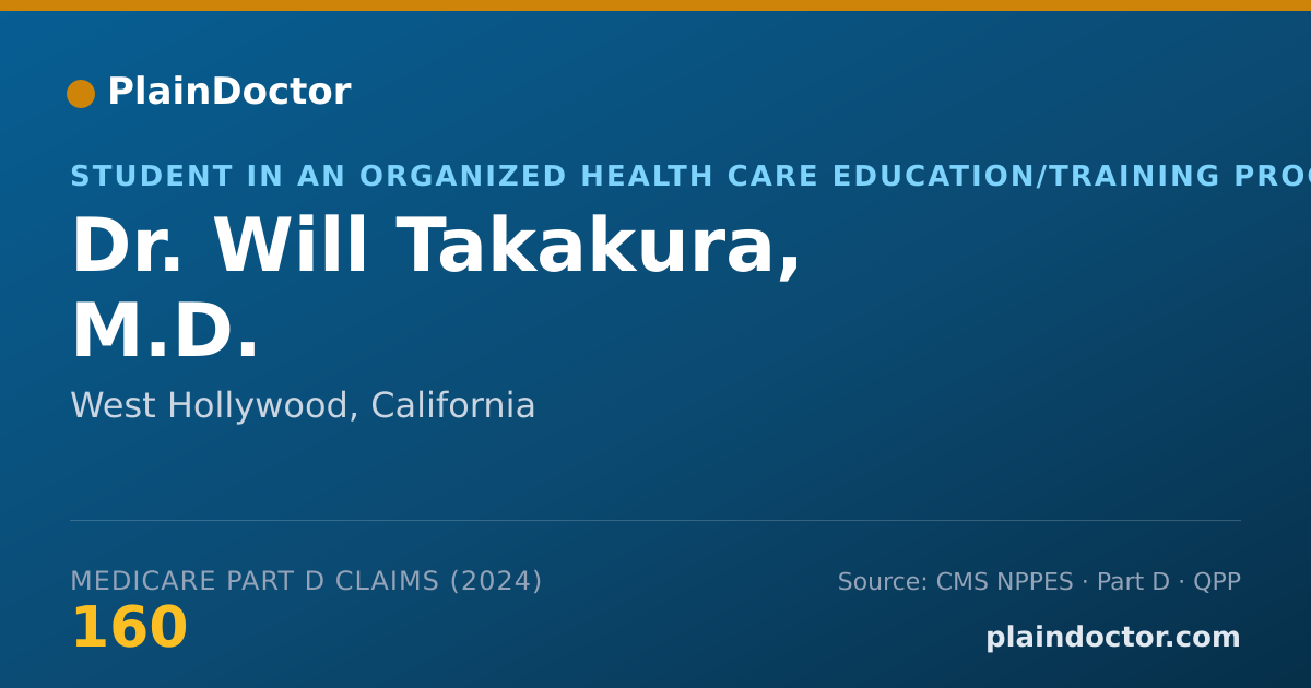 Shareable card for Will Takakura, M.D. - Student in an Organized Health Care Education/Training Program, West Hollywood, CA