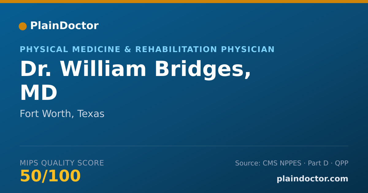 Shareable card for William Bridges, MD - Physical Medicine & Rehabilitation Physician, Fort Worth, TX
