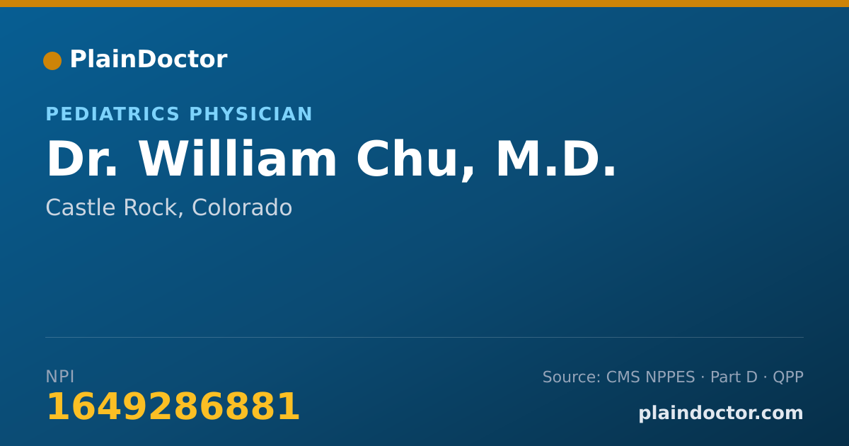 Shareable card for William Chu, M.D. - Pediatrics Physician, Castle Rock, CO