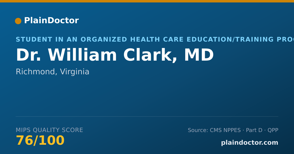 Shareable card for William Clark, MD - Student in an Organized Health Care Education/Training Program, Richmond, VA