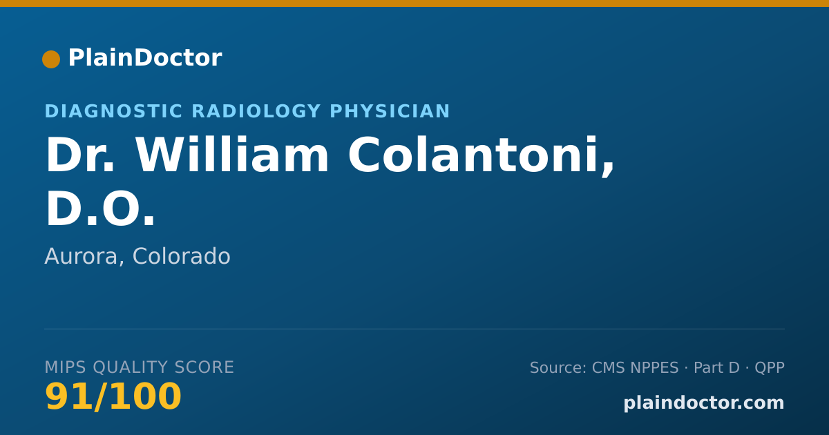 Shareable card for William Colantoni, D.O. - Diagnostic Radiology Physician, Aurora, CO