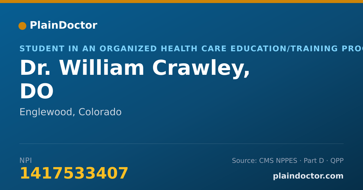 Shareable card for William Crawley, DO - Student in an Organized Health Care Education/Training Program, Englewood, CO