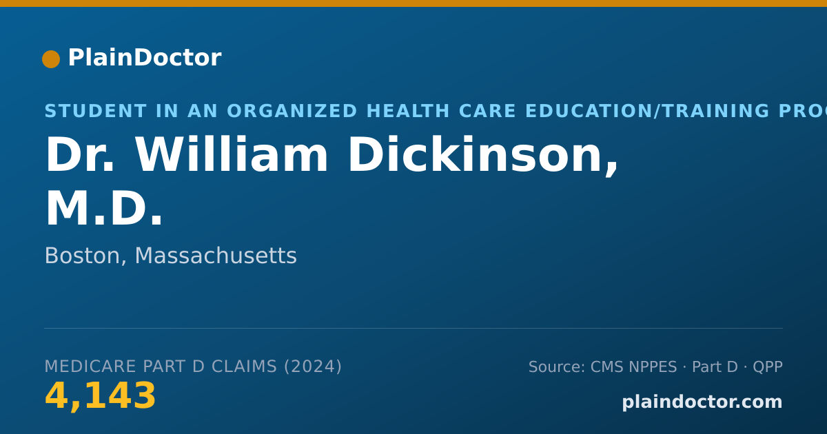 Shareable card for William Dickinson, M.D. - Student in an Organized Health Care Education/Training Program, Boston, MA