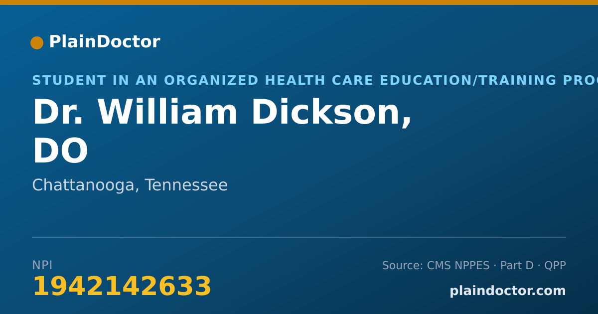 Shareable card for William Dickson, DO - Student in an Organized Health Care Education/Training Program, Chattanooga, TN