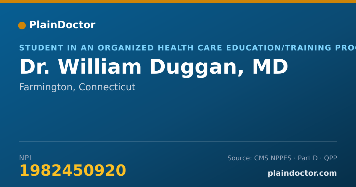 Shareable card for William Duggan, MD - Student in an Organized Health Care Education/Training Program, Farmington, CT