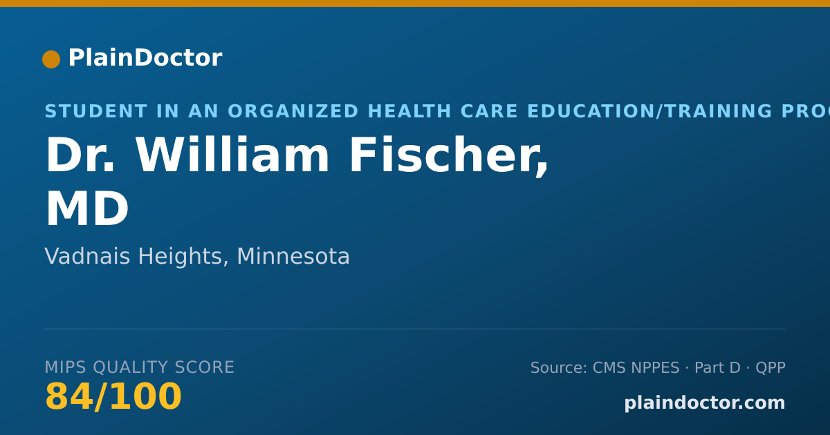 Shareable card for William Fischer, MD - Student in an Organized Health Care Education/Training Program, Vadnais Heights, MN