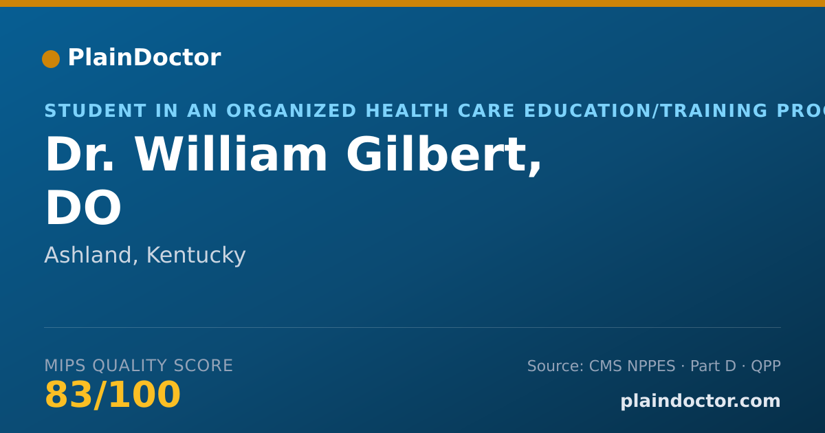Shareable card for William Gilbert, DO - Student in an Organized Health Care Education/Training Program, Ashland, KY